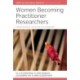 Women Becoming Practitioner Researchers: From School Teacher to Academic