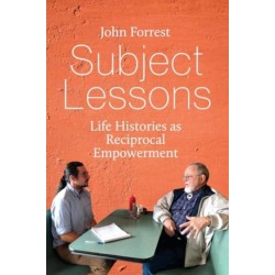 Subject Lessons: Life Histories as Reciprocal Empowerment