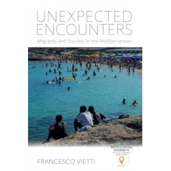 Unexpected Encounters: Migrants and Tourists in the Mediterranean