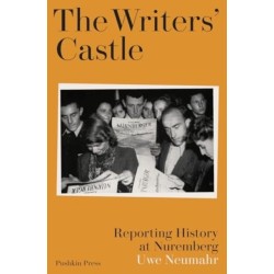 The Writers' Castle: Reporting History at Nuremberg
