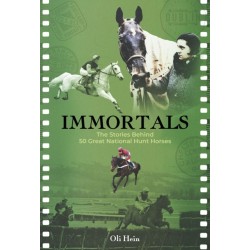 Immortals: The Stories Behind 50 Great National Hunt Horses