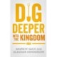 Dig Deeper into 1 & 2 Kings
