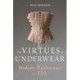 The Virtues of Underwear: Modesty, Flamboyance and Filth