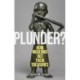 Plunder?: How Museums Got Their Treasures