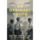 An Ordinary Youth: A Novel