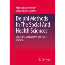 Delphi Methods In The Social And Health Sciences: Concepts, applications and case studies