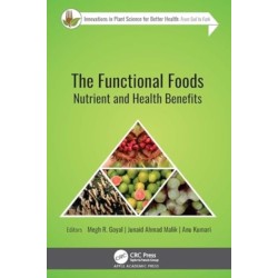 The Functional Foods: Nutrient and Health Benefits