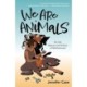 We Are Animals: Essays on the Nature and Politics of Motherhood