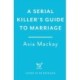 A Serial Killer's Guide to Marriage: Meet your new favourite darkly funny and relatable couple in the best thriller of 2025