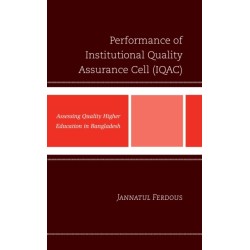 Performance of Institutional Quality Assurance Cell (IQAC): Assessing Quality Higher Education in Bangladesh