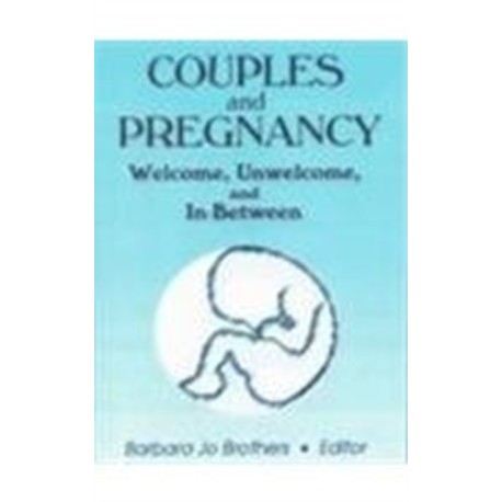 Couples and Pregnancy: Welcome, Unwelcome, and In-Between