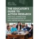 The Educator's Guide to Action Research: Practical Connections for Implementation of Data-Driven Decision-Making