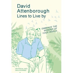 David Attenborough Lines to Live By: Embrace the wonder of your world