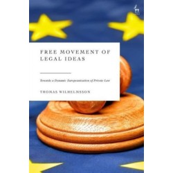Free Movement of Legal Ideas: Towards a Dynamic Europeanisation of Private Law