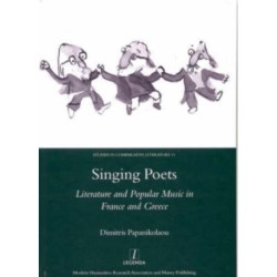Singing Poets: Literature and Popular Music in France and Greece (1945-1975)