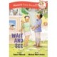 Wait and See Early Reader