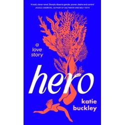 Hero: A fierce and captivating literary love story for 2025