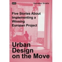 Urban Design on the Move: Five Stories About Implementing a Winning Europan Project