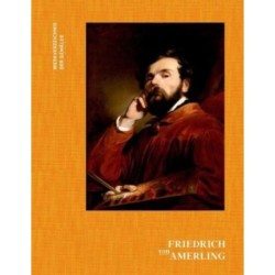 Friedrich von Amerling. Werkverzeichnis der Gemalde