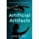 Artificial Artifacts: Tales from the Dawn of the Artificial Intelligence Era