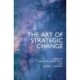 The Art of Strategic Change