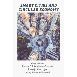 Smart Cities and Circular Economy: The Future of Sustainable Urban Development