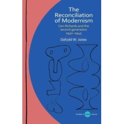 The Reconciliation of Modernism: Ceri Richards and the second generation, 1930–1945