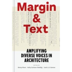 Margin and Text: Amplifying Diverse Voices in Architecture