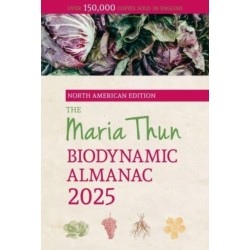 The North American Maria Thun Biodynamic Almanac