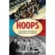 Hoops: A Cultural History of Basketball in America