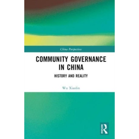 Community Governance in China: History and Reality