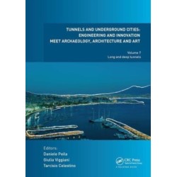 Tunnels and Underground Cities. Engineering and Innovation Meet Archaeology, Architecture and Art: Volume 7: Long And Deep Tunnels