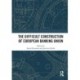 The Difficult Construction of European Banking Union