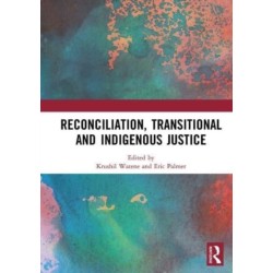 Reconciliation, Transitional and Indigenous Justice