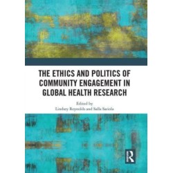 The Ethics and Politics of Community Engagement in Global Health Research