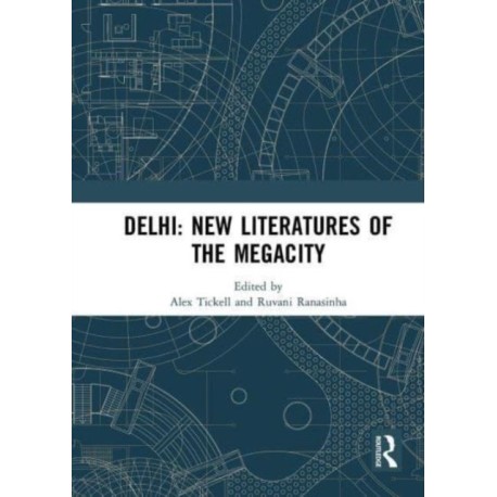 Delhi: New Literatures of the Megacity