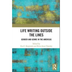 Life Writing Outside the Lines: Gender and Genre in the Americas