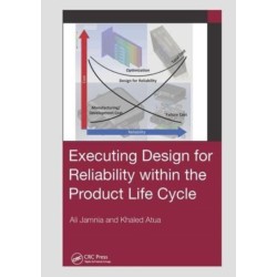 Executing Design for Reliability Within the Product Life Cycle