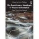 The Practitioner's Handbook of Project Performance: Agile, Waterfall and Beyond
