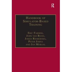 Handbook of Simulator-Based Training