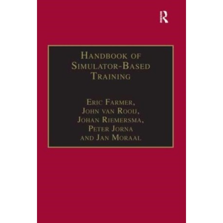 Handbook of Simulator-Based Training