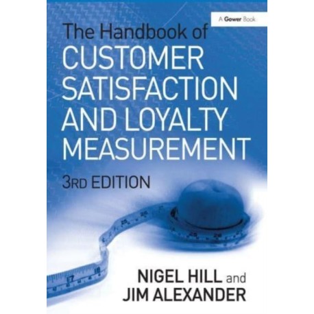 The Handbook of Customer Satisfaction and Loyalty Measurement
