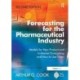 Forecasting for the Pharmaceutical Industry: Models for New Product and In-Market Forecasting and How to Use Them