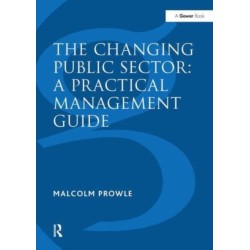 The Changing Public Sector: A Practical Management Guide
