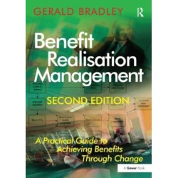 Benefit Realisation Management: A Practical Guide to Achieving Benefits Through Change
