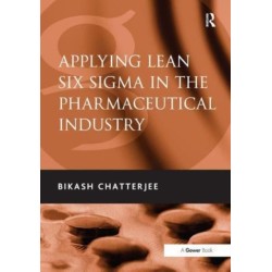 Applying Lean Six Sigma in the Pharmaceutical Industry