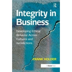 Integrity in Business: Developing Ethical Behavior Across Cultures and Jurisdictions