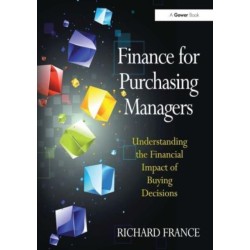 Finance for Purchasing Managers: Understanding the Financial Impact of Buying Decisions