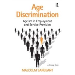 Age Discrimination: Ageism in Employment and Service Provision