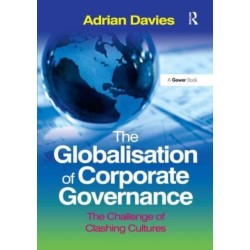 The Globalisation of Corporate Governance: The Challenge of Clashing Cultures